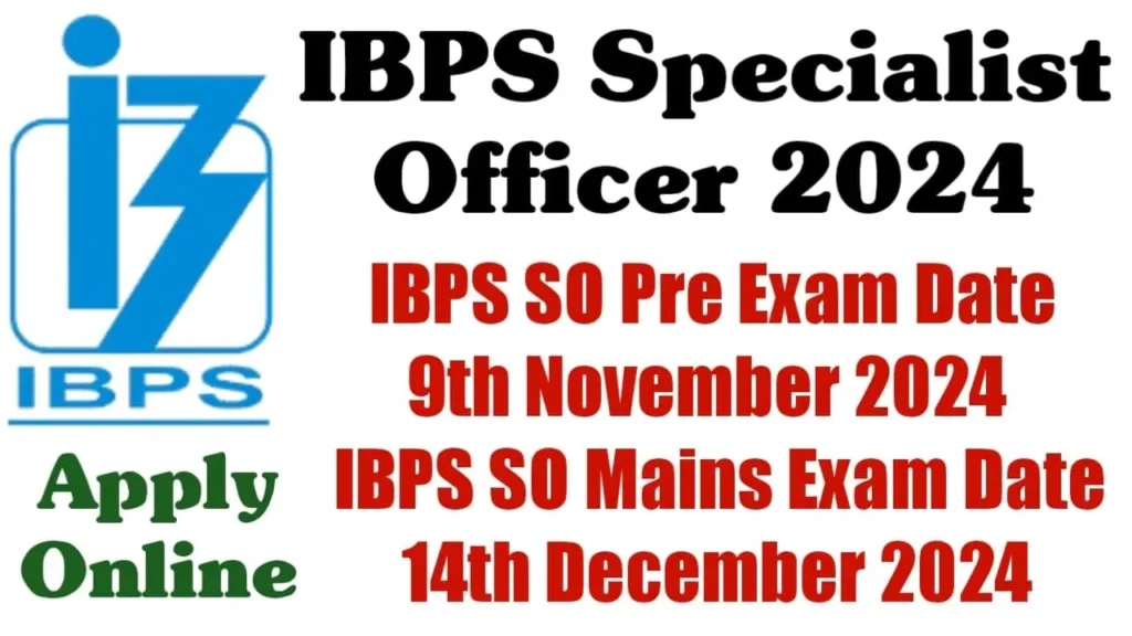 IBPS Specialist Officer Vacancy 2024