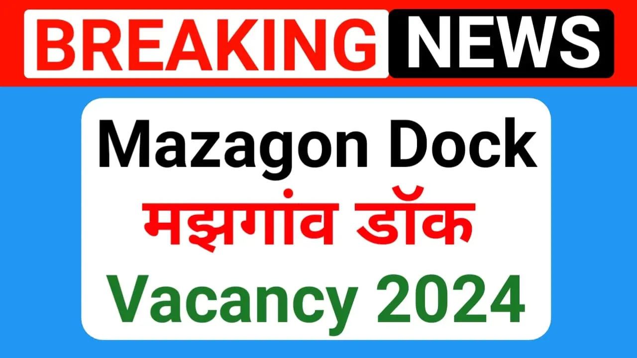 Mazagon Dock Recruitment 2024